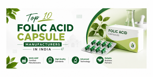 Top 10 Folic Acid Capsule Manufacturers in India
